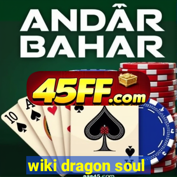 wiki dragon soul